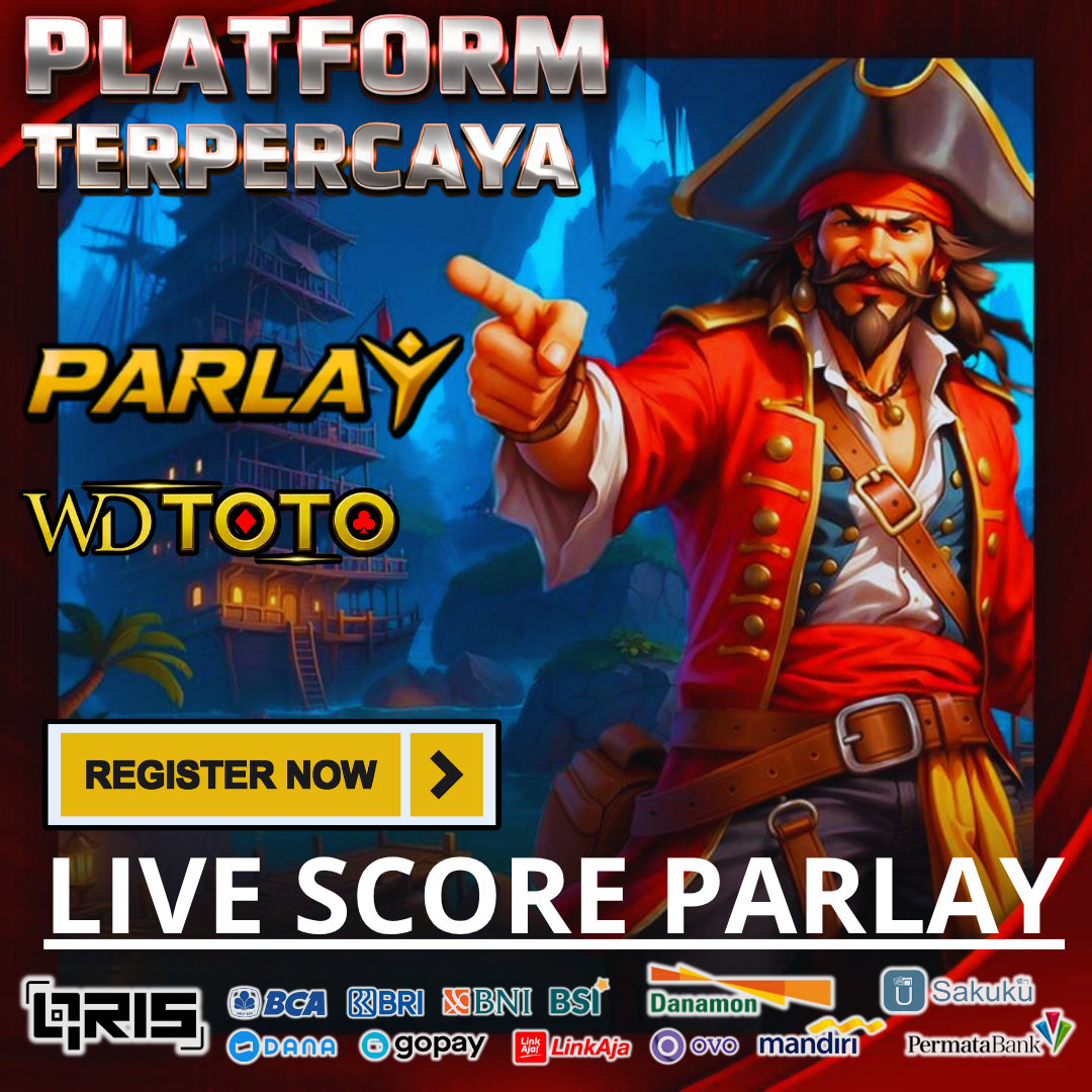 PARLAY : LIVE SCORE PARLAY Pola Akurat Menembus Kemenangan Mewah Situs Slot777