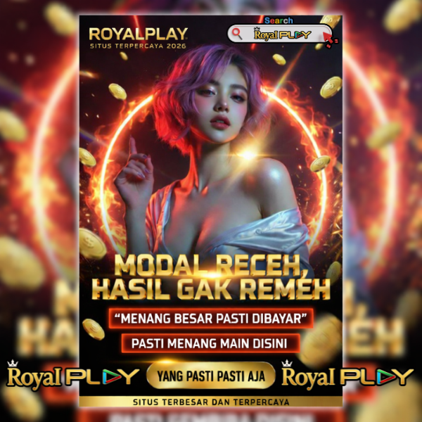 ROYALPLAY Auto Sultan $ Tempatnya Para Sultan ROYALPLAY - natanepal.org.np
