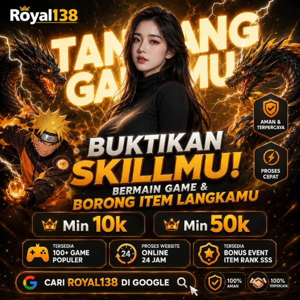 𝗥𝗢𝗬𝗔𝗟𝟭𝟯𝟴 - Buktikan Skillmu & Borong Item Langka Di Game Paling Pupuler.
