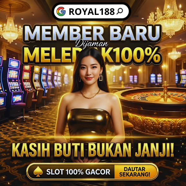Slot ROYAL188 : Platform Para Sultan Panen Jackpot Setiap Hari > yakeb